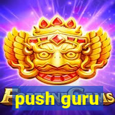 push guru